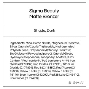 Sigma Beauty Matte Bronzer - Longwear Light Bronzer Powder with Matte Finish for Face - Achieving a Natural, Sun Kissed Glow (Dark) Sigma BeautyBuy Supplements Australia