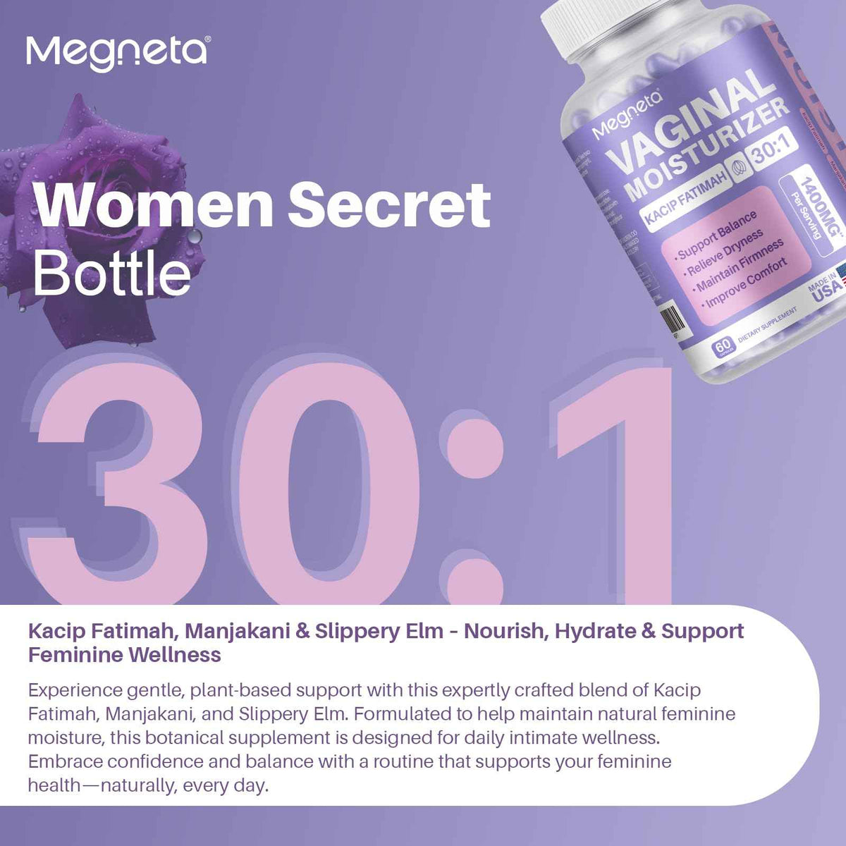MEGNETA Vaginal Moisturizer, Kacip Fatimah 1,000mg & Manjakni 200mg for Female Intimate Health, Slippery Elm for Women, Vegan, 60 Capsules