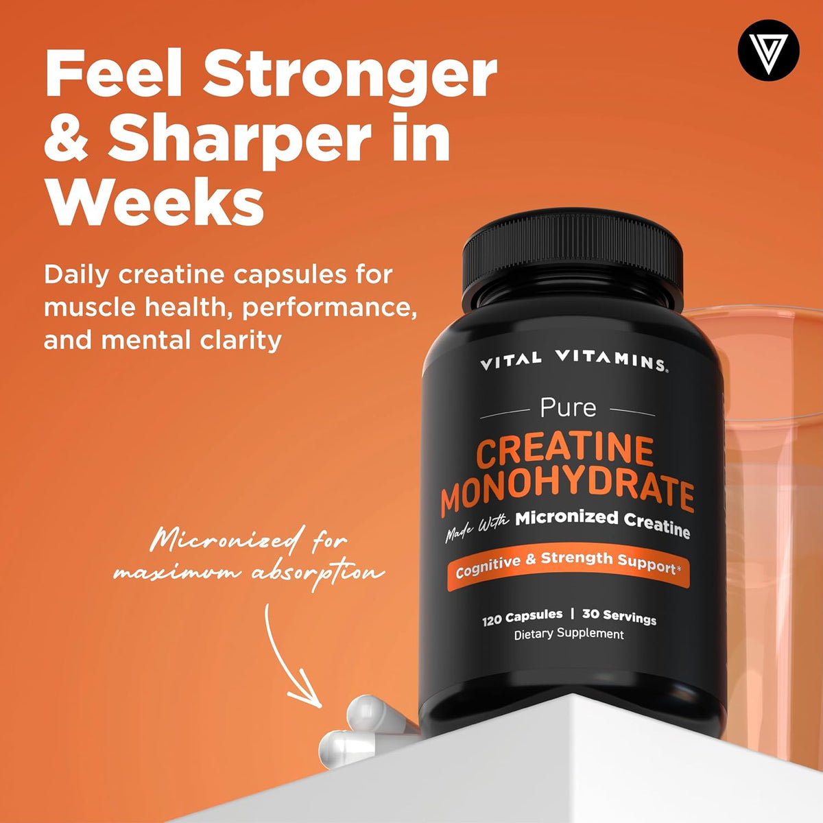 Vital Vitamins Creatine Monohydrate Pills, 3g for Women & Men - Supports Muscle Health, Energy & Cognitive Clarity, Micronized, Easy to Swallow, Non-GMO, 120 Capsules